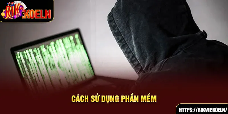 Cách sử dụng phần mềm