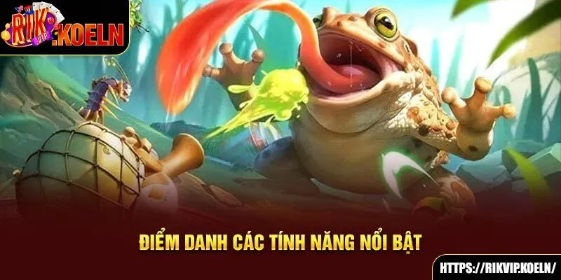 Điểm danh các tính năng nổi bật