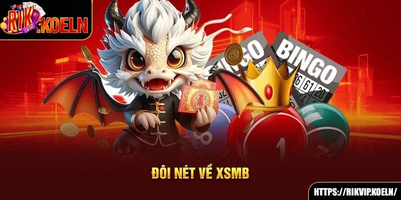 Đôi nét về XSMB