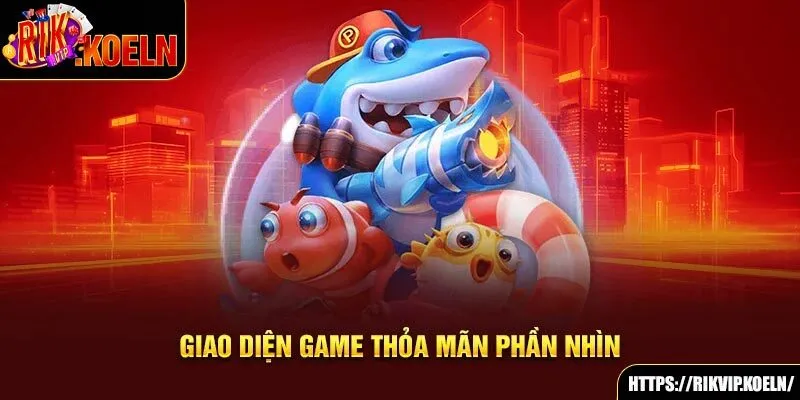 Giao diện game thỏa mãn phần nhìn