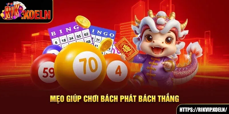 Mẹo giúp chơi bách phát bách thắng