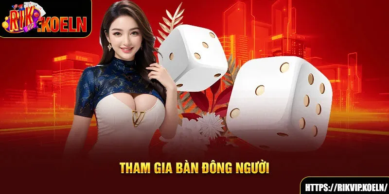 Tham gia bàn đông người