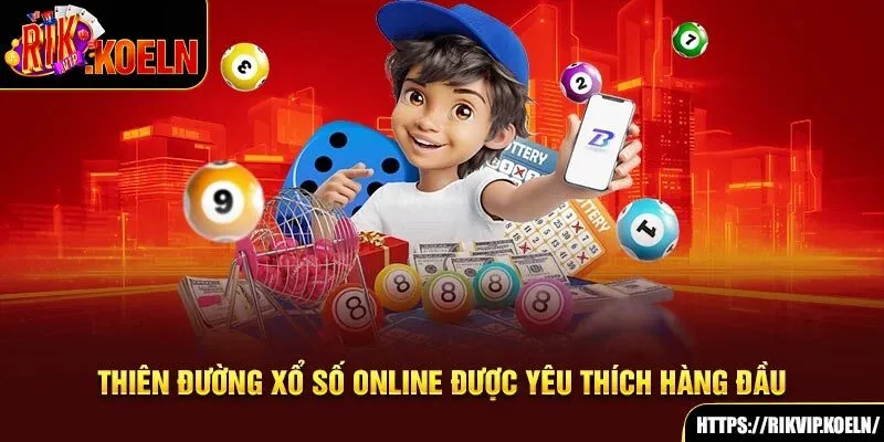 Thiên đường xổ số online được yêu thích hàng đầu