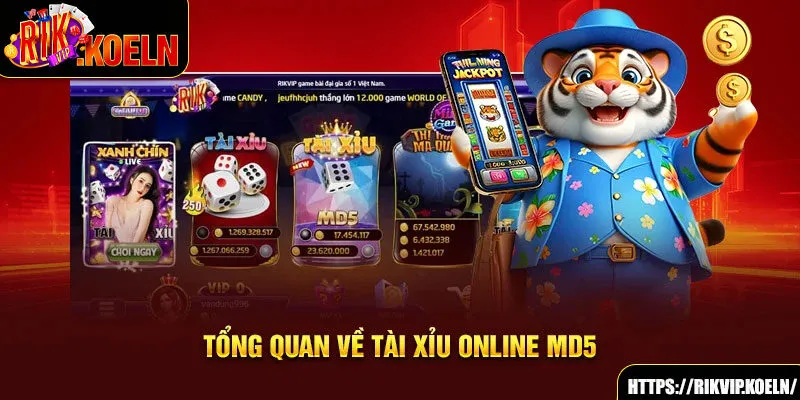 Tổng quan về tài xỉu online MD5