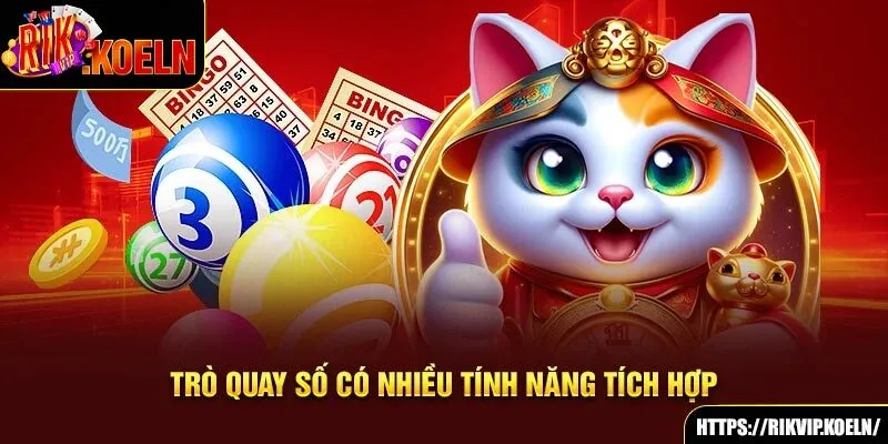 Trò quay số có nhiều tính năng tích hợp